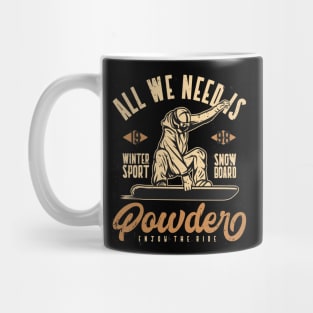 All We Need Is Powder Mug